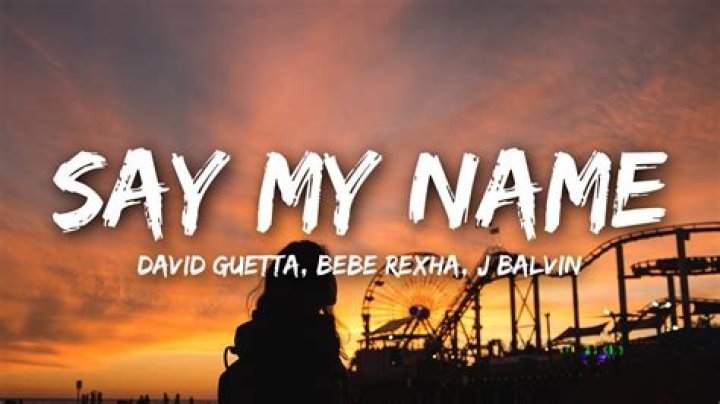 Say My Name Lyrics |